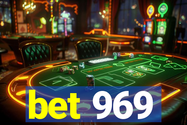 bet 969